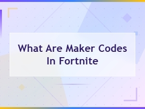 What Are Maker Codes in Fortnite and How Do Creator Codes Work
