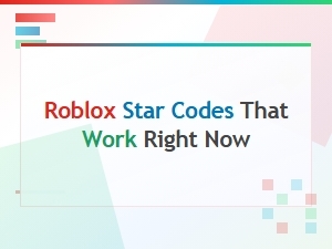 Working Roblox Star Codes You Can Use Right Now